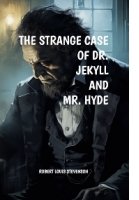 Strange Case of Dr. Jekyll and Mr. Hyde